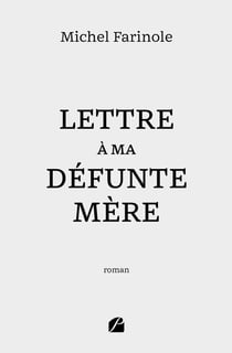 Lettre à ma défunte mère