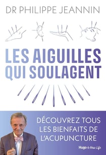 Les aiguilles qui soulagent : Tous les bienfaits de l'acupuncture