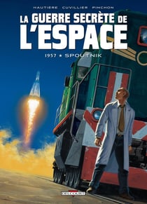 La guerre secrète de l'espace Tome 1 - 1957, Spoutnik