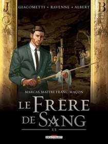 Marcas - maître franc-maçon Tome 4 : le frère de sang Tome 2