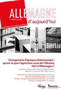 Allemagne d'aujourd'hui n.243 : changement d'époque (Zeitenwende) : qu'est-ce que l'agression russe de l'Ukraine fait à l'Allemagne ?