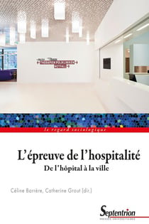 L'épreuve de l'hospitalité : De l'hôpital à la ville
