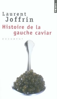 Histoire de la gauche caviar