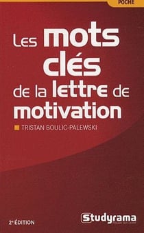 Les mots clés de la lettre de motivation (2e édition)
