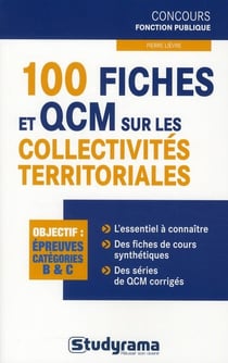 100 fiches et QCM sur les collectivités territoriales - catégories B et C