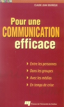 Pour une communication  efficace. entre les personnes, dans les groupes, avec les médias, en temps d