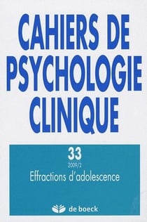 Cahiers de psychologie clinique  n.33 - effractions d'adolescence