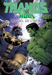 Thanos vs Hulk - le duel de l'infini