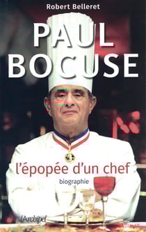 Paul bocuse, l'épopée d'un chef