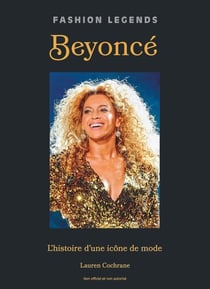 Beyoncé : L'histoire d'une icône de mode