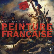 Les plus beaux chefs d'oeuvre de la peinture française
