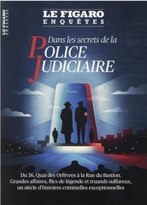 Dans les secrets de la police judiciaire