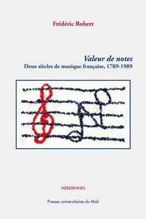Valeur de notes - deux siècles de musique française, 1789-1989