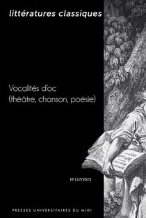 Littérattures classiques n.117 : Vocalités d'oc (théâtre, chanson, poésie) (édition 2025)
