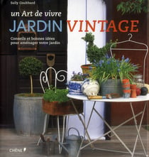 Jardin vintage, un art de vivre