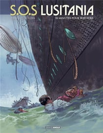 S.O.S. Lusitania Tome 2 : 18 minutes pour survivre