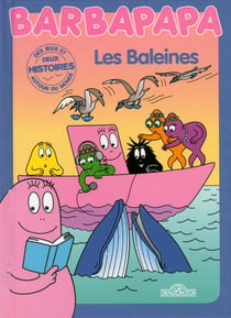 BARBAPAPA AUTOUR DU MONDE  : les baleines