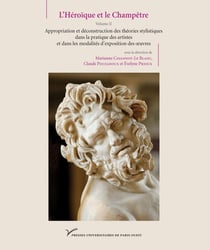 L'héroique et le champêtre Tome 2 - appropriation et déconstruction des théories