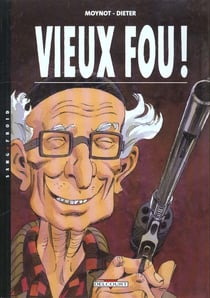 Vieux fou Tome 1