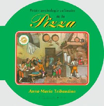 Petite anthologie culinaire de la pizza