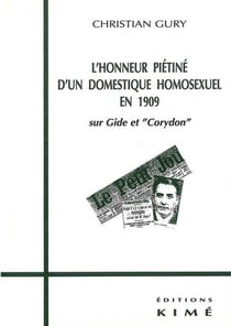 L'honneur piétiné d'un domestique homosexuel en 1909 - sur gide et corydon