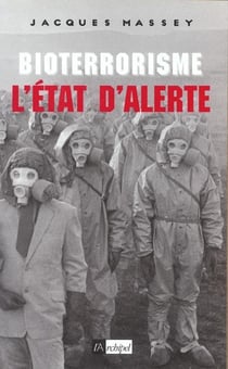 Bioterrorisme, l état d alerte