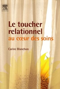 Le toucher relationnel au coeur des soins