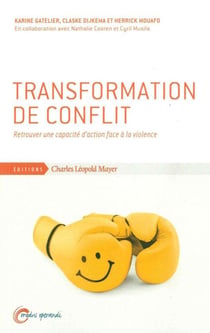 Transformation de conflit : Retrouver une capacité d'action face à la violence