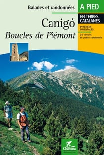 Balades et randonnées : à pied - Canigó - boucles de Piémont