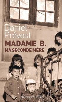 Madame b. ma seconde mère