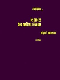 Utopiques Tome 1 - le procès des maîtres rêveur