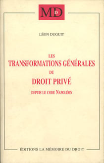 Les transformations générales du droit privé depuis le code napoléon
