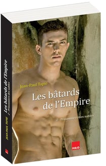 Les bâtards de l'Empire Tome 2 : prisonniers des sables