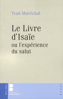 Le livre d'Isaïe ou l'expérience du salut