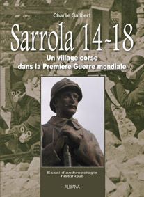 Sarrola 14-18 - un village Corse dans la première guerre mondiale