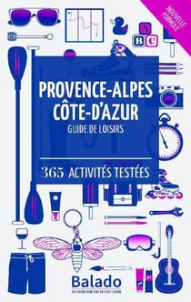 Guide balado - provence-alpes-côte d'azur (10e édition)
