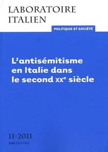 Laboratoire italien. Politique et société, n° 11/2011 : L'antisémistisme en Italie dans le second XXe siècle