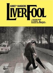 Liverfool - l'histoire (vraie) du premier manager des Beatles