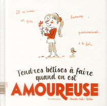 Tendres bétises à faire quand on est amoureux