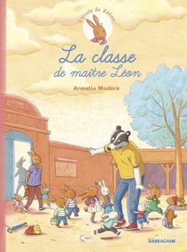 L'école de Zéline Tome 1 : la classe de maître Léon