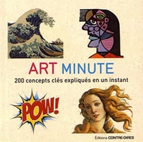 Art minute - 200 concepts clés expliqués en un instant