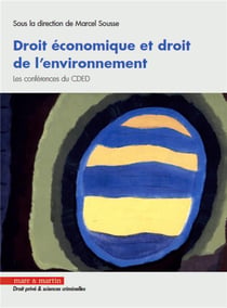 Droit économique et droit de l'environnement - les conférences du CDED