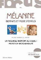 Mélanine - bienfaits et mode d'emploi
