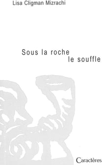Sous la roche, le souffle