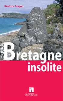 Bretagne insolite et mystérieuse