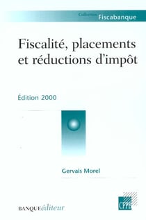 Fiscalite placements et reductions d'impots 2000
