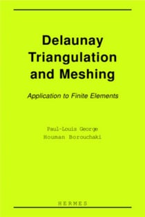 Delaunay triangulation and meshing : application to finite elements.