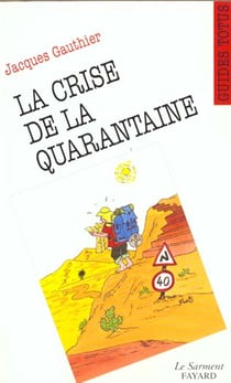 La crise de la quarantaine