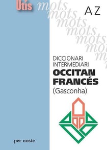 Diccionari intermediari occitan-frances (gasconha)