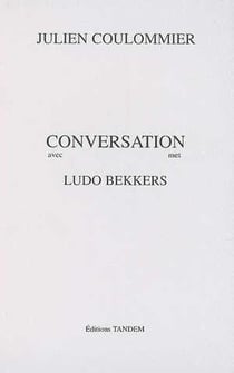 Conversation avec - ludo bekkers